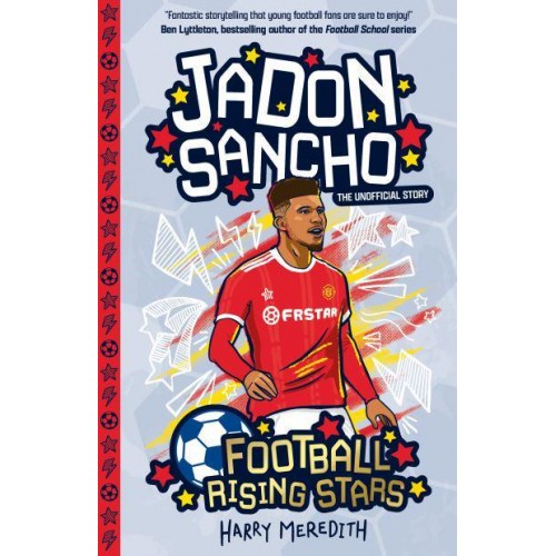 Jadon Sancho The Unofficial Story - Football Rising Stars