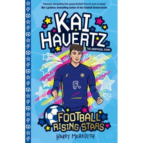 Kai Havertz The Unofficial Story - Football Rising Stars