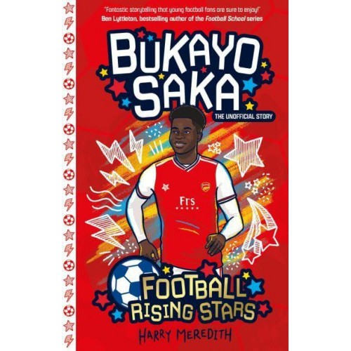 Bukayo Saka The Unofficial Story - Football Rising Stars