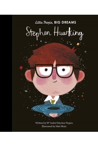 Stephen Hawking - Little People, Big Dreams