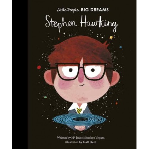 Stephen Hawking - Little People, Big Dreams