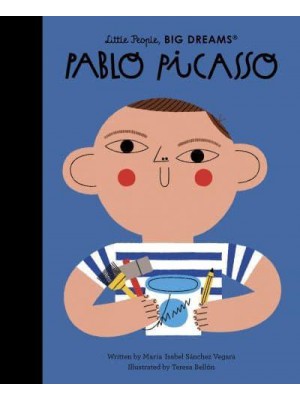 Pablo Picasso - Little People, Big Dreams