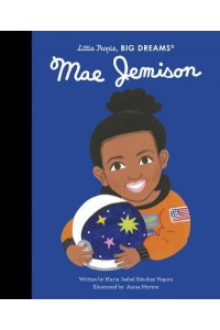 Mae Jemison - Little People, Big Dreams