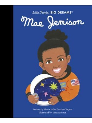 Mae Jemison - Little People, Big Dreams