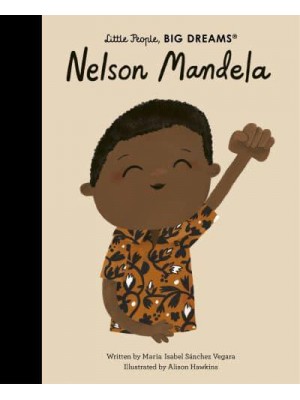 Nelson Mandela - Little People, Big Dreams