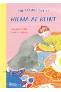 The Art and Life of Hilma Af Klint