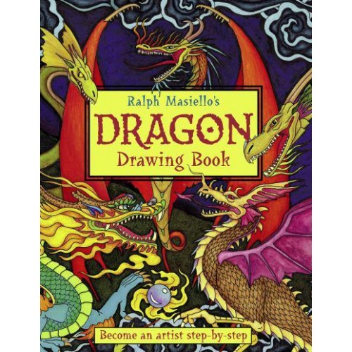 Ralph Masiello's Dragon Drawing Book - Ralph Masiello's Drawing Books