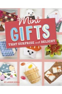 Mini Gifts That Surprise and Delight - Mini Makers
