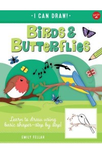 Birds & Butterflies Learn to Draw Using Basic Shapes--Step by Step! - I Can Draw