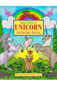Ralph Masiello's Unicorn Drawing Book - Ralph Masiello's Drawing Books