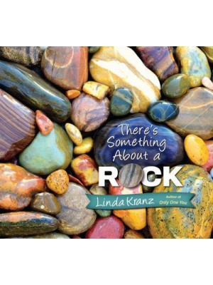 There's Something About a Rock
