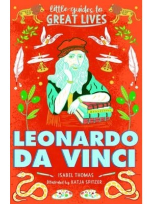 Little Guides to Great Lives: Leonardo Da Vinci - Little Guides to Great Lives