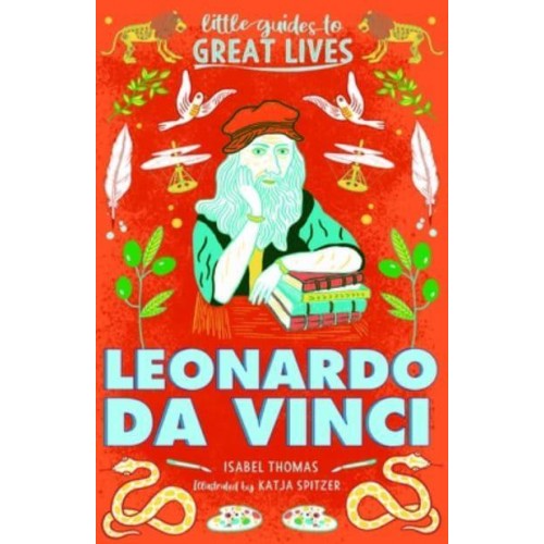Little Guides to Great Lives: Leonardo Da Vinci - Little Guides to Great Lives