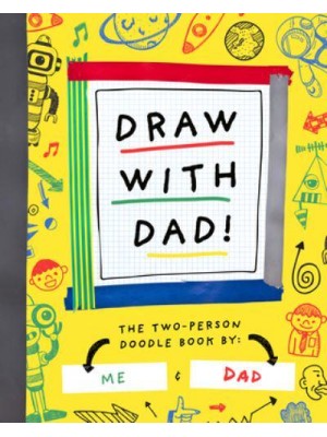 Draw With Dad! The Two-Person Doodle Book - Two-Dle Doodle