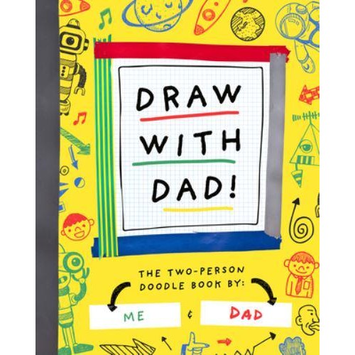 Draw With Dad! The Two-Person Doodle Book - Two-Dle Doodle
