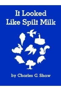 It Looked Like Spilt Milk