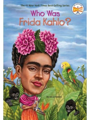 Who Was Frida Kahlo? - Who Was...?