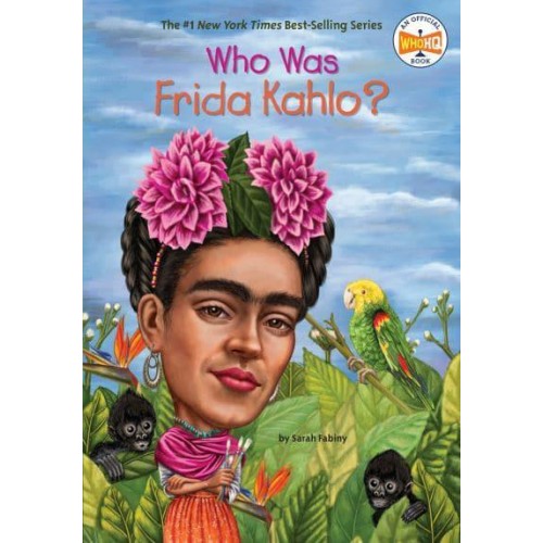 Who Was Frida Kahlo? - Who Was...?
