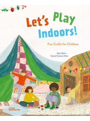 Let's Play Indoors! Fun Crafts for Children