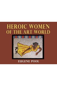 Heroic Women of the Art World