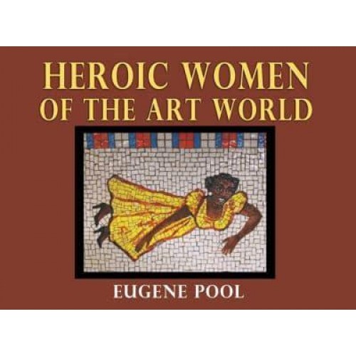 Heroic Women of the Art World