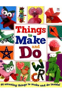 Things to Make and Do