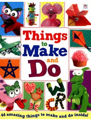 Things to Make and Do