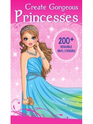 Create Gorgeous Princesses Clothes, Hairstyles, and Accessories With 200 Reusable Stickers