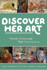 Discover Her Art Women Artists and Their Masterpieces