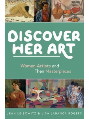 Discover Her Art Women Artists and Their Masterpieces