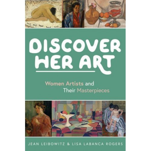 Discover Her Art Women Artists and Their Masterpieces