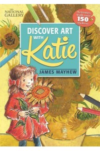 The National Gallery Discover Art With Katie Activities With Over 150 Stickers - Katie