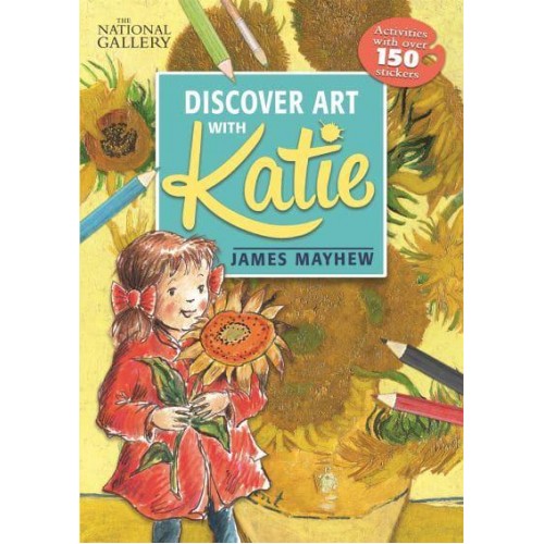 The National Gallery Discover Art With Katie Activities With Over 150 Stickers - Katie