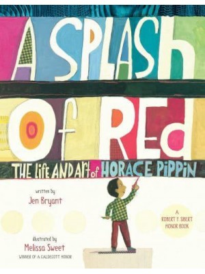 A Splash of Red The Life and Art of Horace Pippin