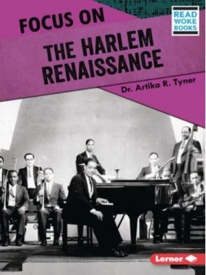 Focus on the Harlem Renaissance - History in Pictures (Read Woke (Tm) Books)