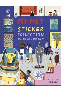 My Met Sticker Collection Make Your Own Sticker Museum