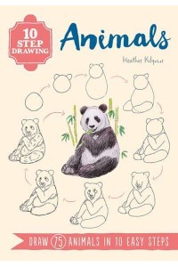 Animals Draw 75 Animals in 10 Easy Steps - 10 Step Drawing