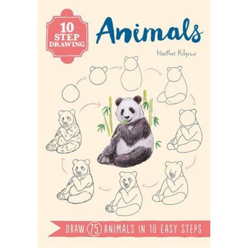 Animals Draw 75 Animals in 10 Easy Steps - 10 Step Drawing