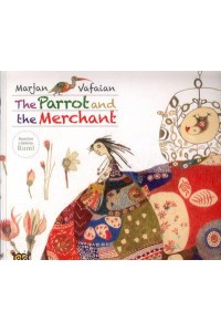 The Parrot and the Merchant - Tales by Rumi