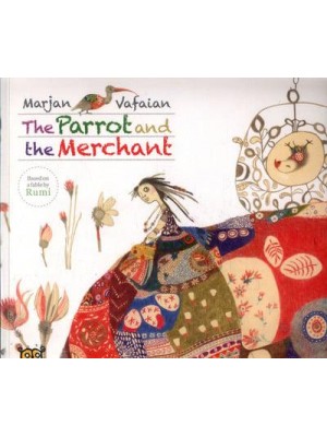 The Parrot and the Merchant - Tales by Rumi