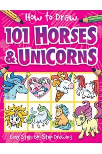 How to Draw 101 Horses and Unicorns - How To Draw 101