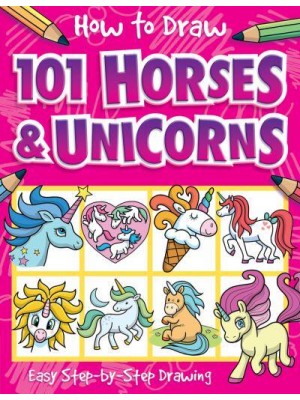 How to Draw 101 Horses and Unicorns - How To Draw 101