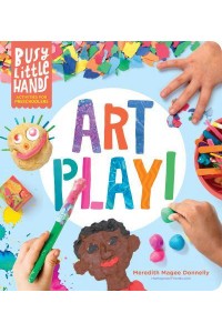 Art Play! - Busy Little Hands