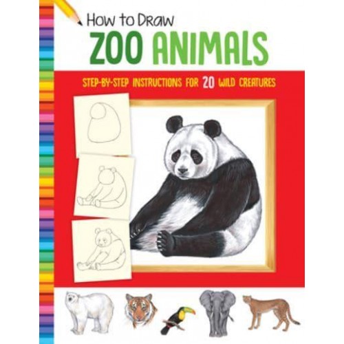 How to Draw Zoo Animals Step-by-Step Instructions for 20 Wild Creatures - Learn to Draw