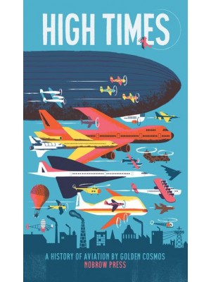 High Times A History of Aviation - Leporello