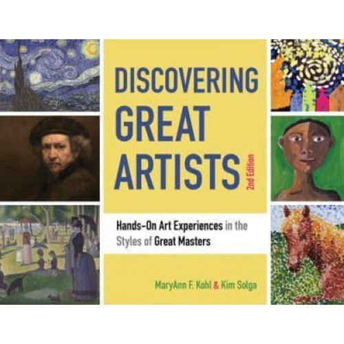 Discovering Great Artists Hands-on Art Experiences in the Styles of the Great Masters - Bright Ideas for Learning