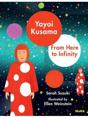 Yayoi Kusama From Here to Infinity