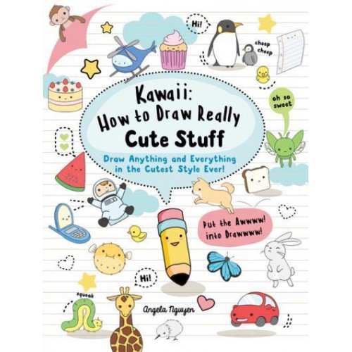 Kawaii How to Draw Really Cute Stuff - Kawaii