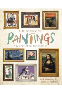The Story of Paintings A History of Art for Children