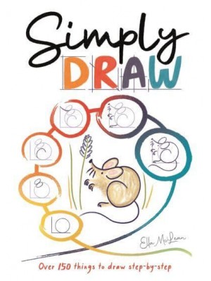 Simply Draw Over 150 Things to Draw Step-by-Step